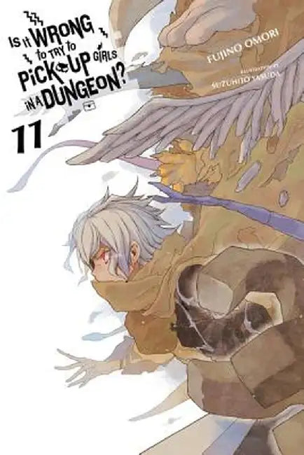 Is It Wrong to Try to Pick Up Girls in a Dungeon?, Vol. 11 (Light Novel) (English, Fujino Omori)