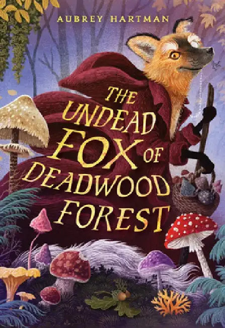The Undead Fox of Deadwood Forest (English, Aubrey Hartman)