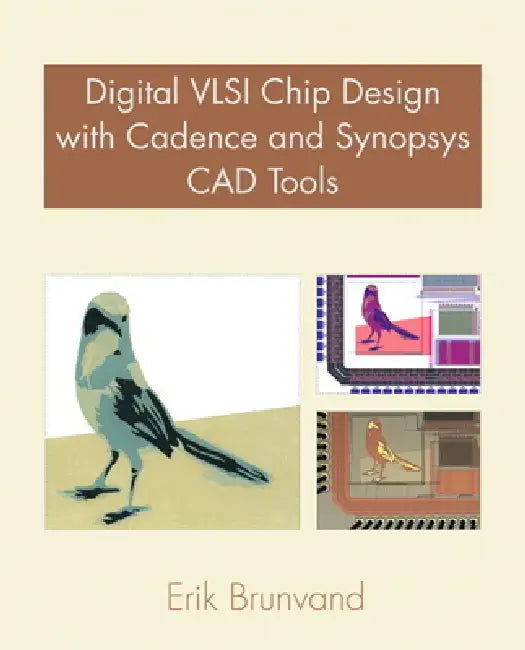 Digital VLSI Chip Design with Cadence and Synopsys CAD Tools (English, Neil Weste | David Harris)