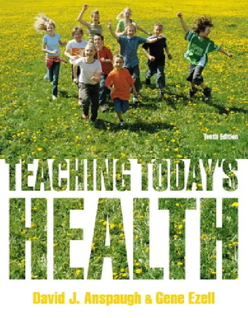 Teaching Today's Health (English, David Anspaugh | Gene Ezell)