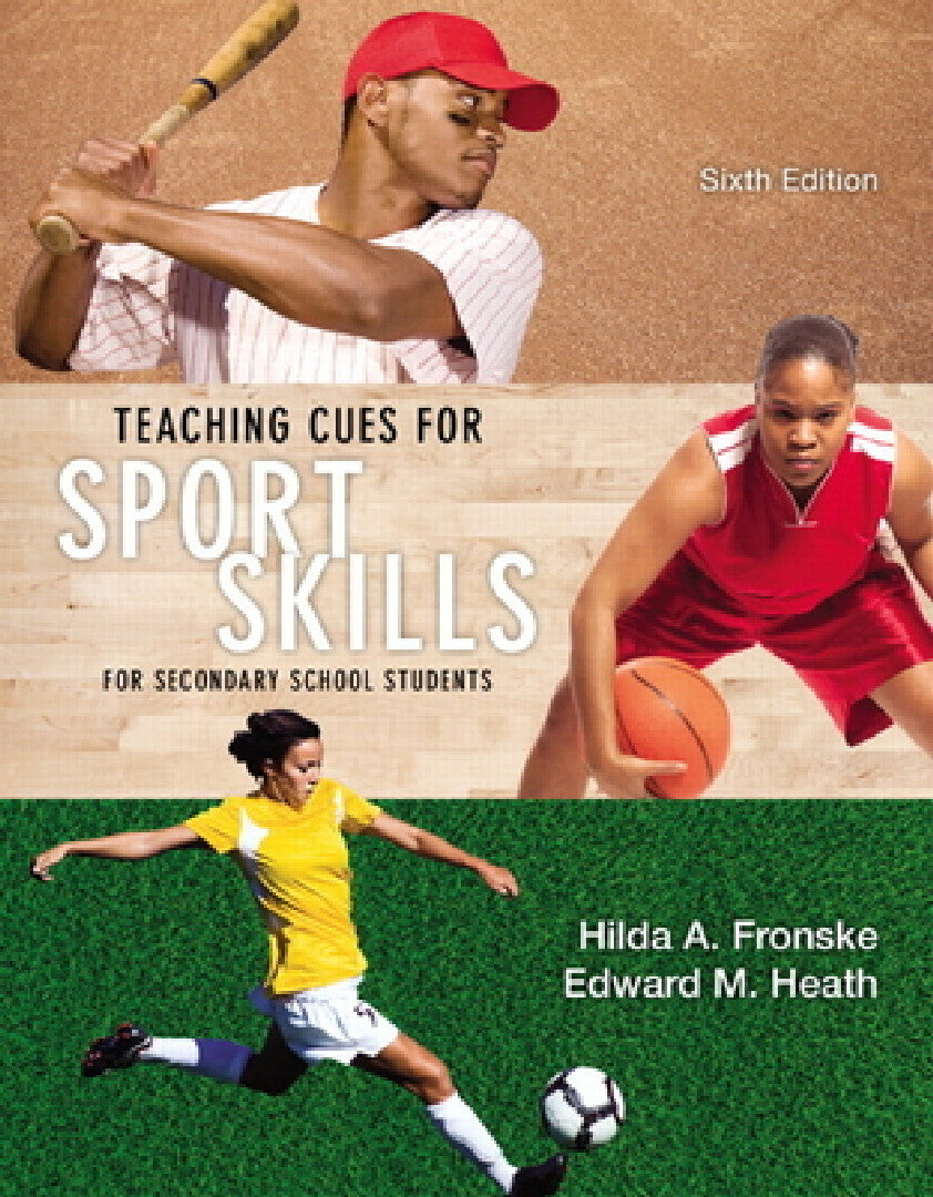 Teaching Cues for Sport Skills for Secondary School Students (English, Hilda Fronske)