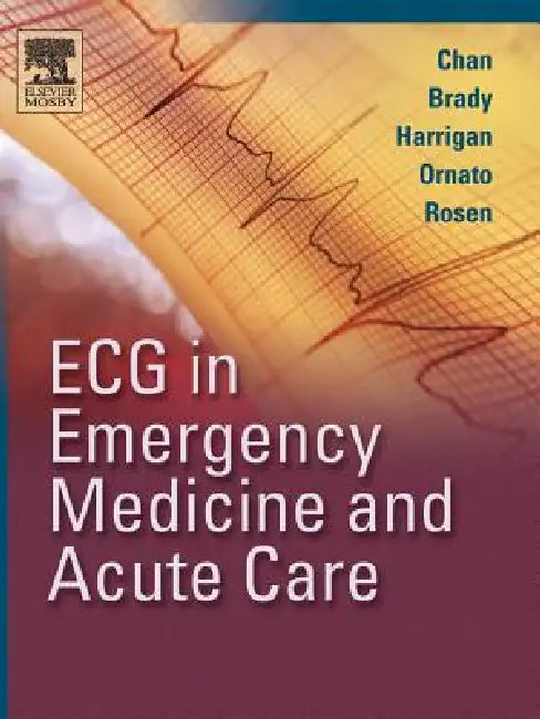 ECG in Emergency Medicine and Acute Care (English, Theodore C. Chan | William J. Brady | Richard A. Harrigan)