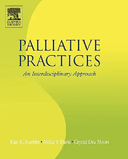 Palliative Practices (English, Kim K. Kuebler | Mellar P. Davis | Crystal Dea Moore)
