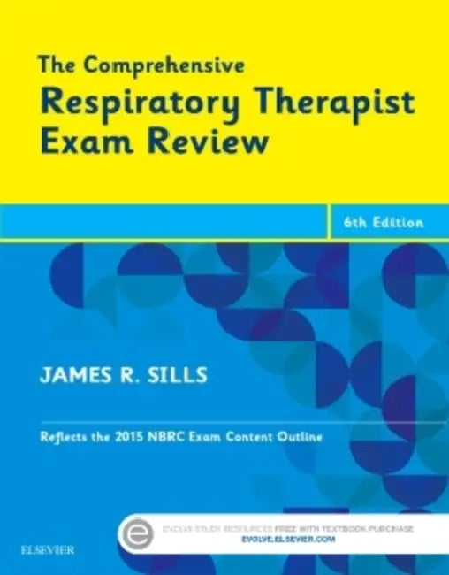 The Comprehensive Respiratory Therapist Exam Review (English, James R. Sills)