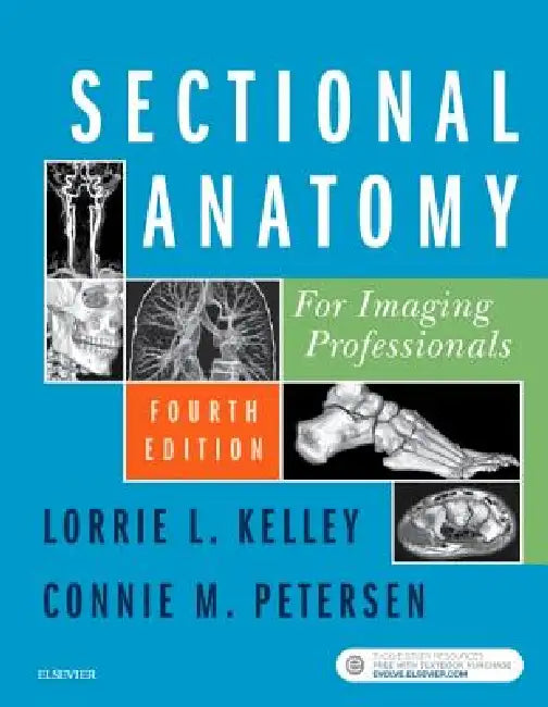 Sectional Anatomy for Imaging Professionals (English, Lorrie L. Kelley | Connie Petersen)