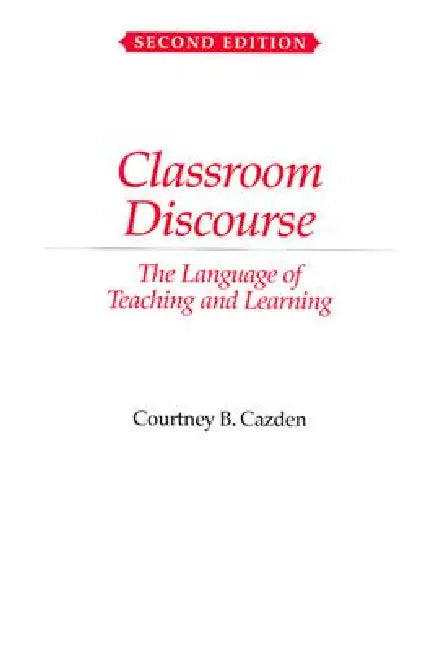 Classroom Discourse (English, Courtney Cazden)