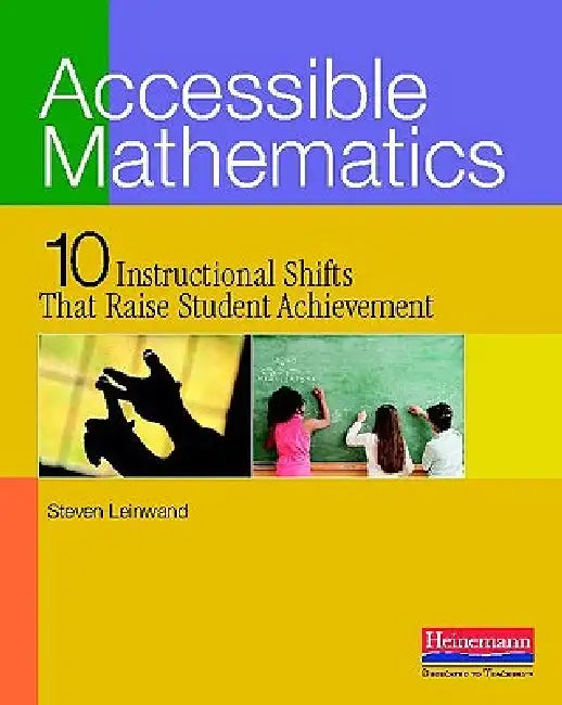 Accessible Mathematics (English, Steven Leinwand)