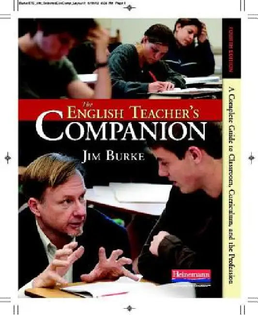 The English Teacher's Companion, Fourth Edition (English, Jim Burke)