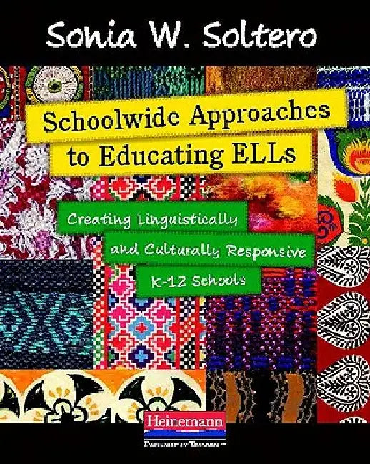Schoolwide Approaches to Educating Ells (English, Sonia Soltero)