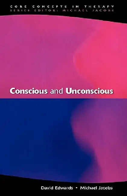 Conscious and Unconscious (English, Edwards)