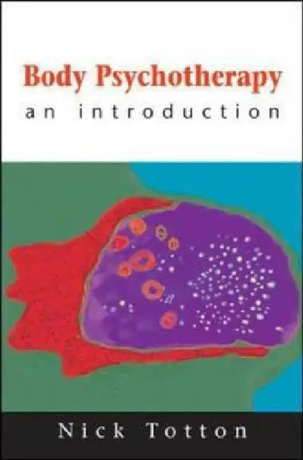 Body Psychotherapy (English, Nick Totton)