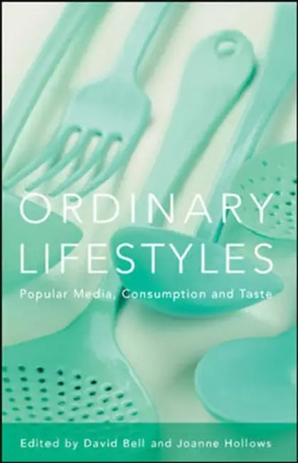 Ordinary Lifestyles (English, David Bell | Joanne Hollows)