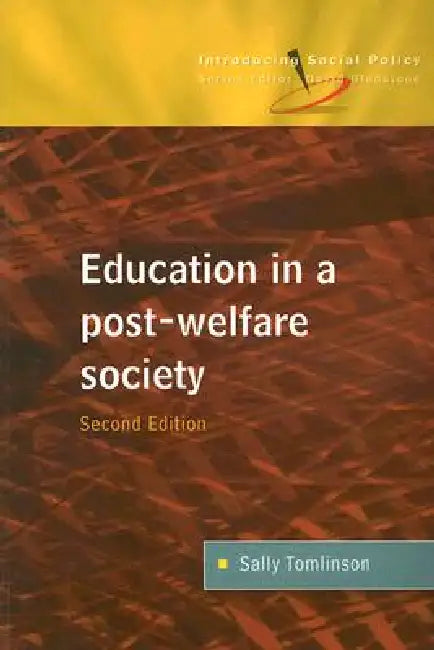 Education in a Post Welfare Society (English, Sally Tomlinson)