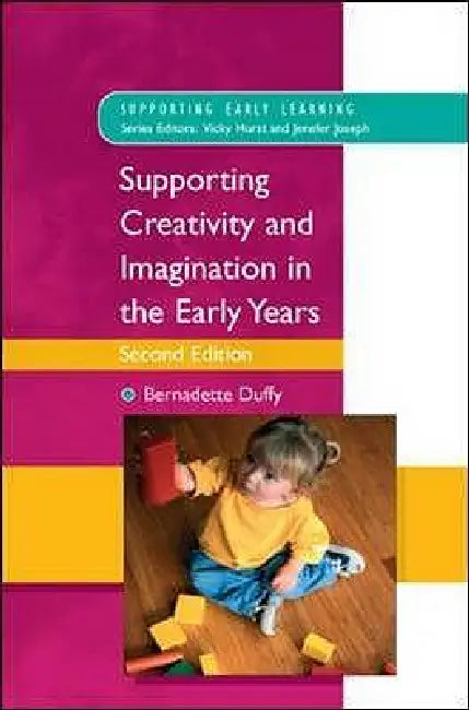 Supporting Creativity and Imagination in the Early Years (English, Bernadette Duffy)