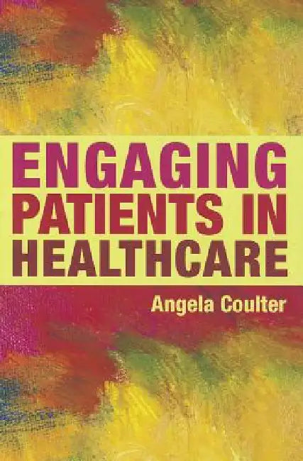 Engaging Patients in Healthcare (English, Angela Coulter)