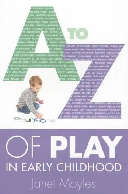 A-Z of Play in Early Childhood (English, Janet Moyles)