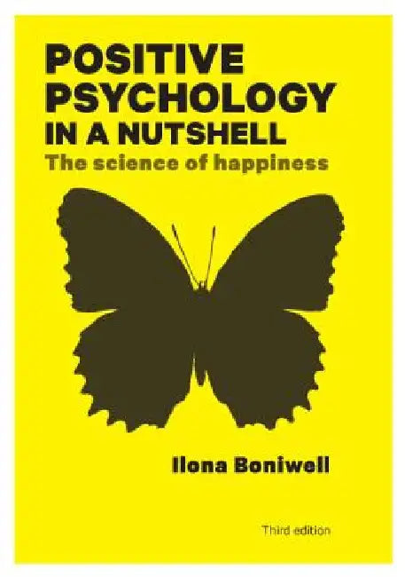 Positive Psychology in a Nutshell (English, Ilona Boniwell)