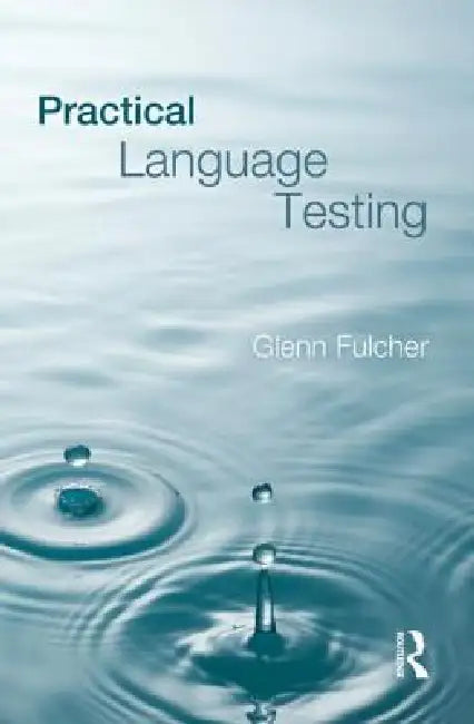 Practical Language Testing (English, Glenn Fulcher)