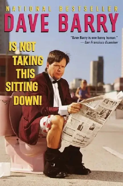 Dave Barry Is Not Taking This Sitting Down (English, Dave Barry)