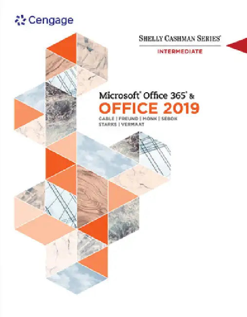 Shelly Cashman Series Microsoftoffice 365 & Office 2019 Intermediate (English, Sandra Cable | Steven Freund | Ellen Monk)