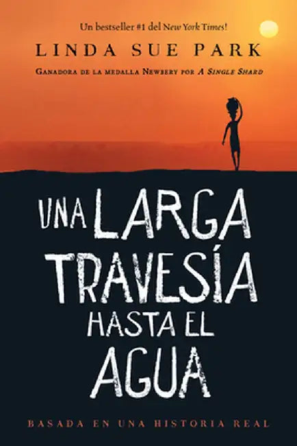Una Larga Travesía Hasta El Agua (English, Linda Sue Park)