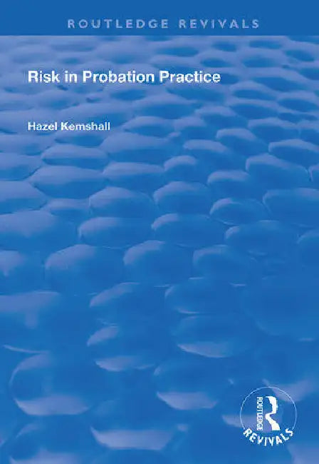 Risk in Probation Practice (English, Kemshall Hazel)