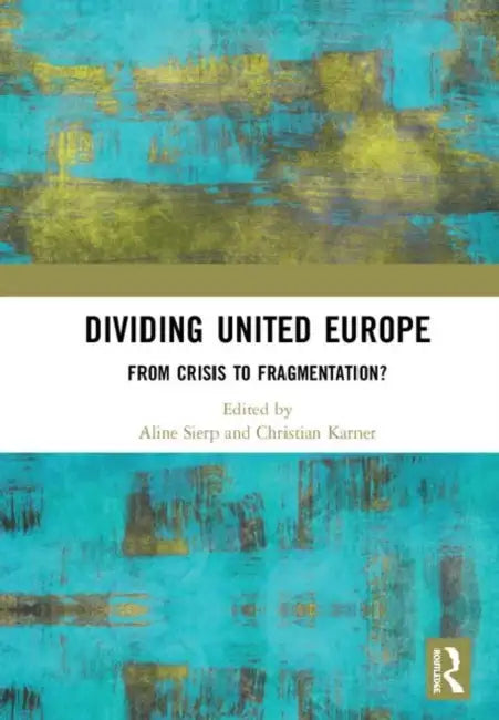 Dividing United Europe (English, Sierp Aline | Christian Karner)