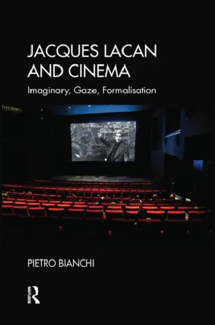 Jacques Lacan and Cinema (English, Bianchi Pietro)