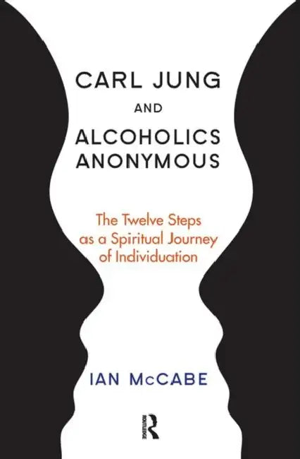 Carl Jung and Alcoholics Anonymous (English, McCabe Ian)