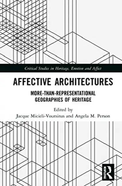 Affective Architectures (English, Micieli-Voutsinas Jacque | Angela M. Person)