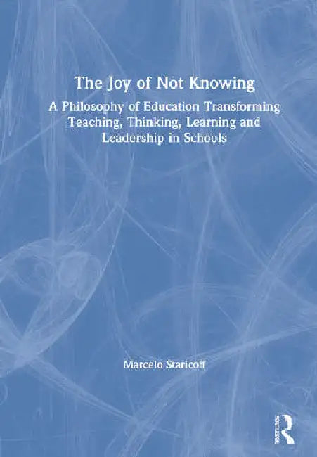 The Joy of Not Knowing (English, Staricoff Marcelo)