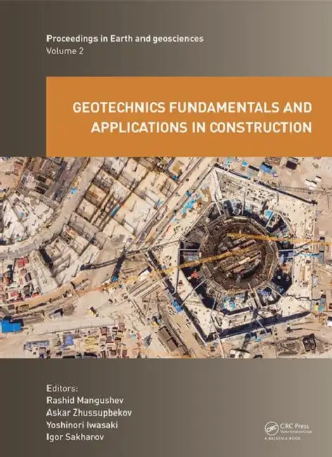 Geotechnics Fundamentals and Applications in Construction (English, Mangushev Rashid | Askar Zhussupbekov | Yoshinori Iwasaki)