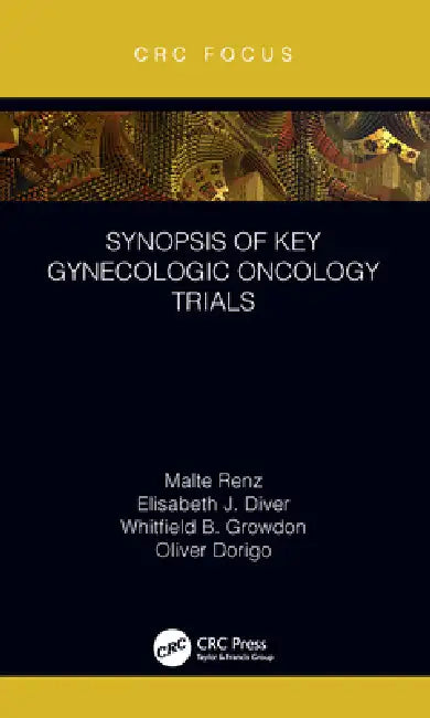 Synopsis of Key Gynecologic Oncology Trials (English, Malte Renz | Elisabeth Diver | Whitfield Growdon)