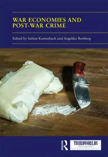 War Economies and Post-War Crime (English, Kurtenbach Sabine | Angelika Rettberg)