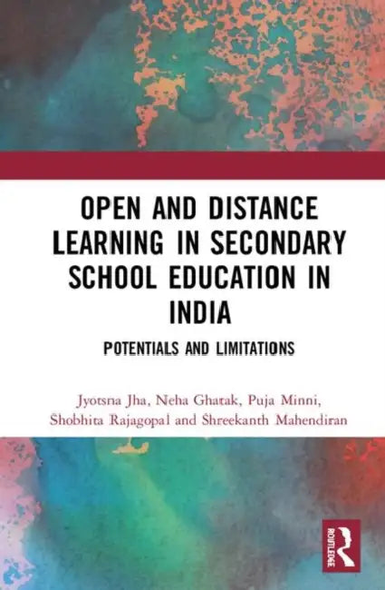Open and Distance Learning in Secondary School Education in India (English, Jha Jyotsna | Neha Ghatak | Puja Minni)