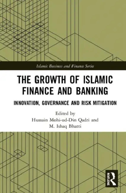 The Growth of Islamic Finance and Banking (English, Qadri Hussain | M. Ishaq Bhatti)