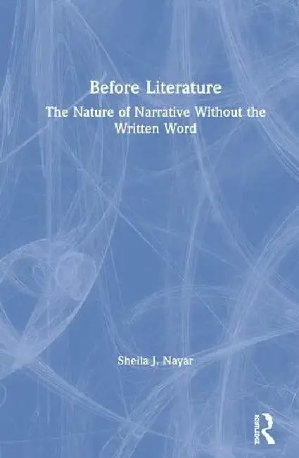 Before Literature (English, Nayar Sheila J.)