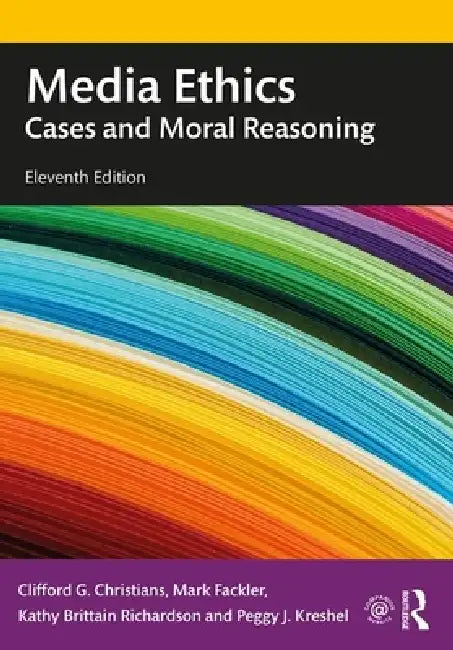 Media Ethics (English, Clifford G. Christians | Mark Fackler | Peggy J. Kreshel)