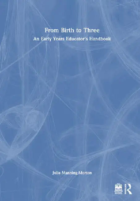 From Birth to Three (English, Manning-Morton Julia)