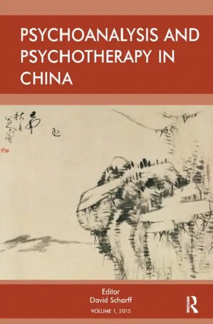 Psychoanalysis and Psychotherapy in China (English, E. Scharff David)