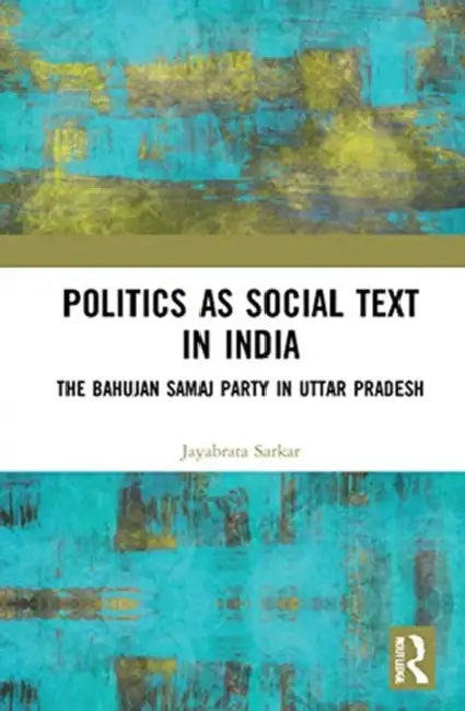 Politics as Social Text in India (English, Sarkar Jayabrata)