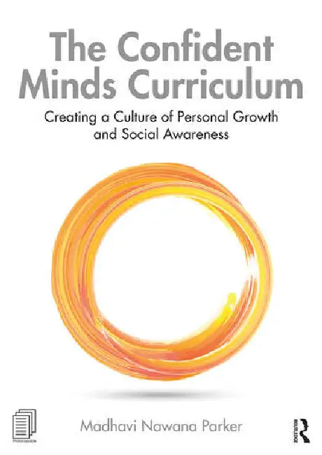 The Confident Minds Curriculum (English, Nawana Parker Madhavi)