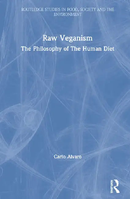 Raw Veganism (English, Alvaro Carlo)