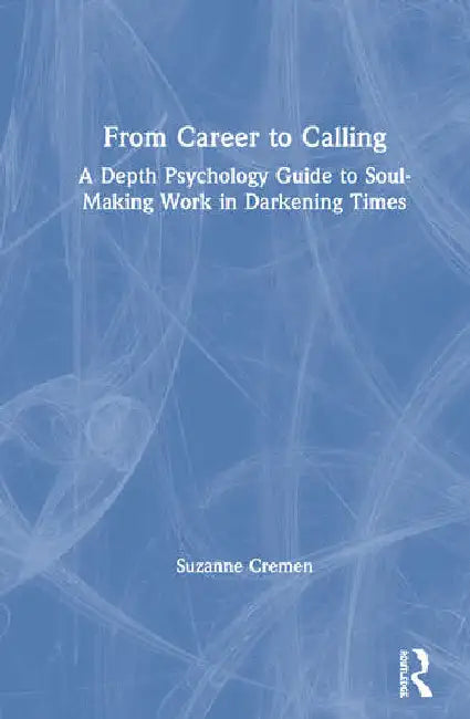 From Career to Calling (English, Cremen Suzanne)