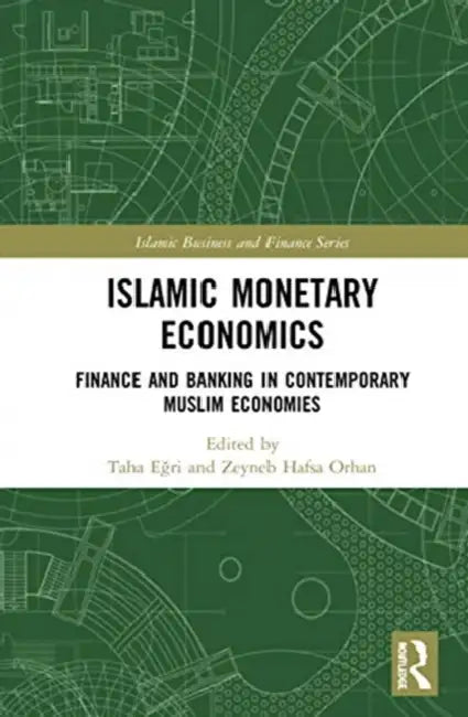 Islamic Monetary Economics (English, Egri Taha | Zeyneb Hafsa Orhan)