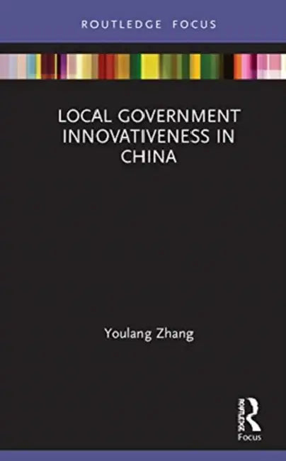 Local Government Innovativeness in China (English, Zhang Youlang)