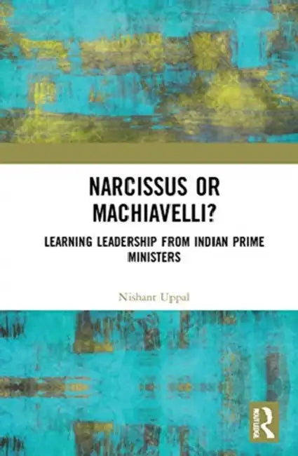Narcissus or Machiavelli? (English, Uppal Nishant)