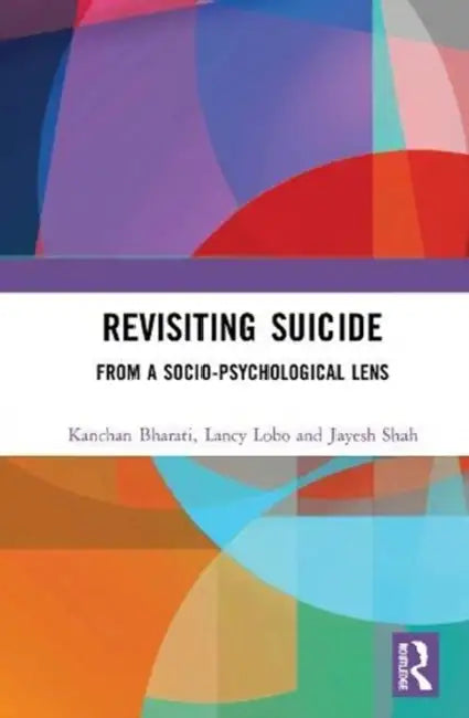 Revisiting Suicide (English, Bharati Kanchan | Lancy Lobo | Jayesh Shah)