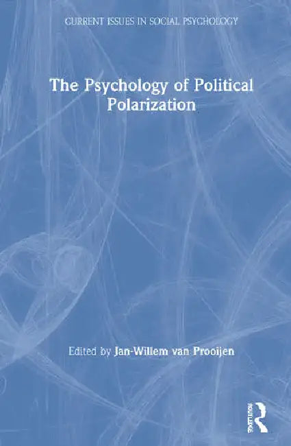 The Psychology of Political Polarization (English, van Prooijen Jan-Willem)