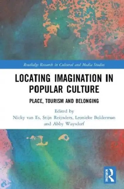 Locating Imagination in Popular Culture (English, van Es Nicky | Stijn Reijnders | Leonieke Bolderman)